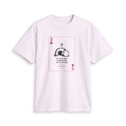 3 of Clubs Christian T-Shirt — "He is Not Here" Resurrection Design