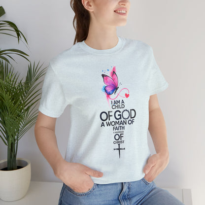 Faith Butterfly T-Shirt – "I Am a Child of God, A Woman of Faith" Christian Tee