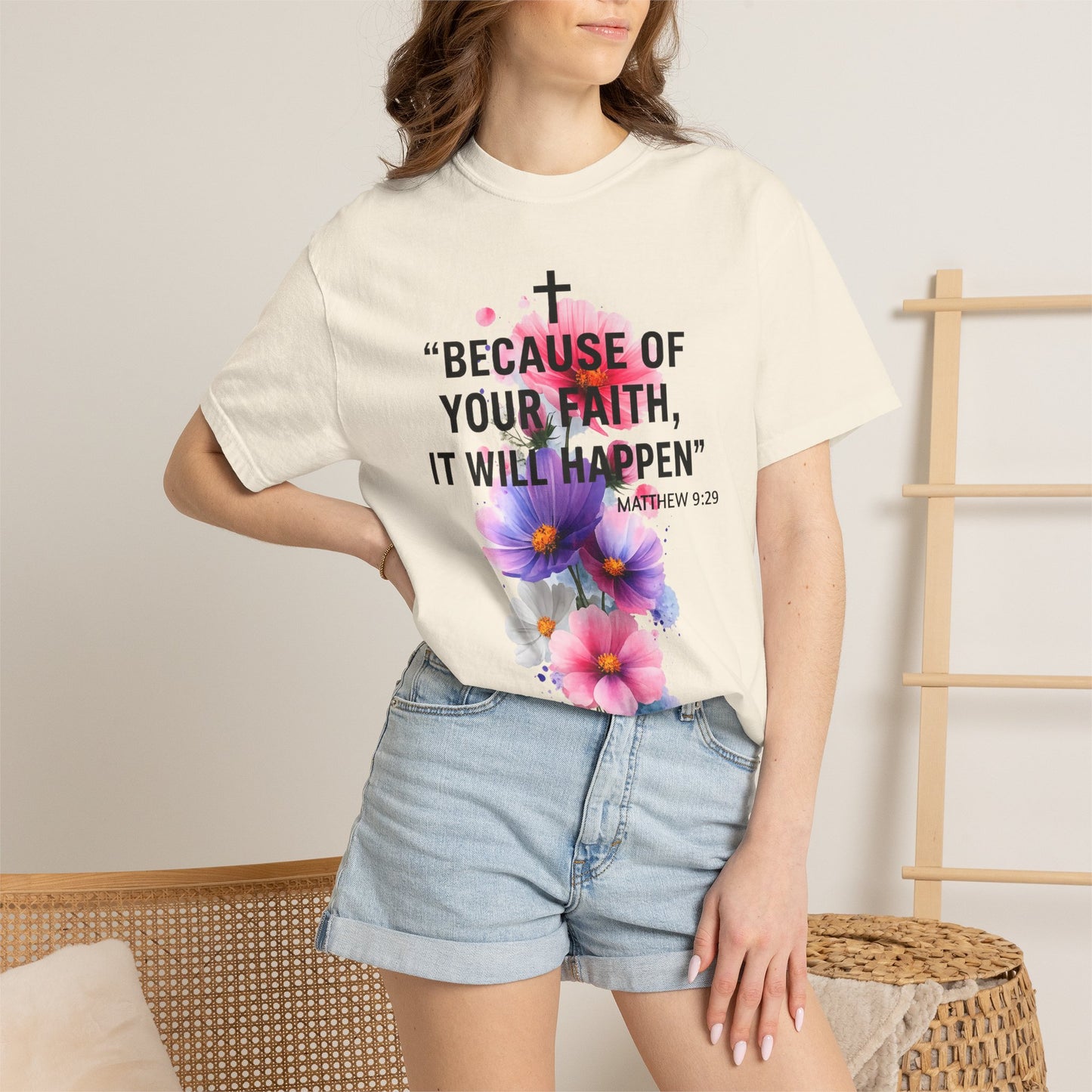 Faith T-Shirt — “Because of Your Faith, It Will Happen” Floral Christian Tee