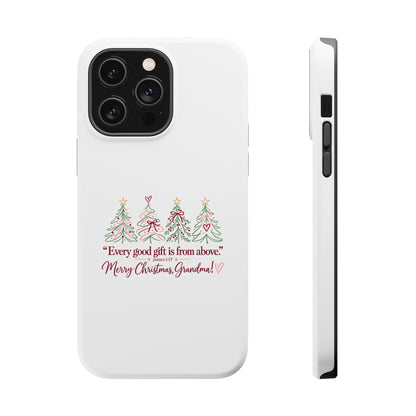 Christmas Grandma Phone Case — “Every good gift is from above” Magnetic Impact-Resistant Case