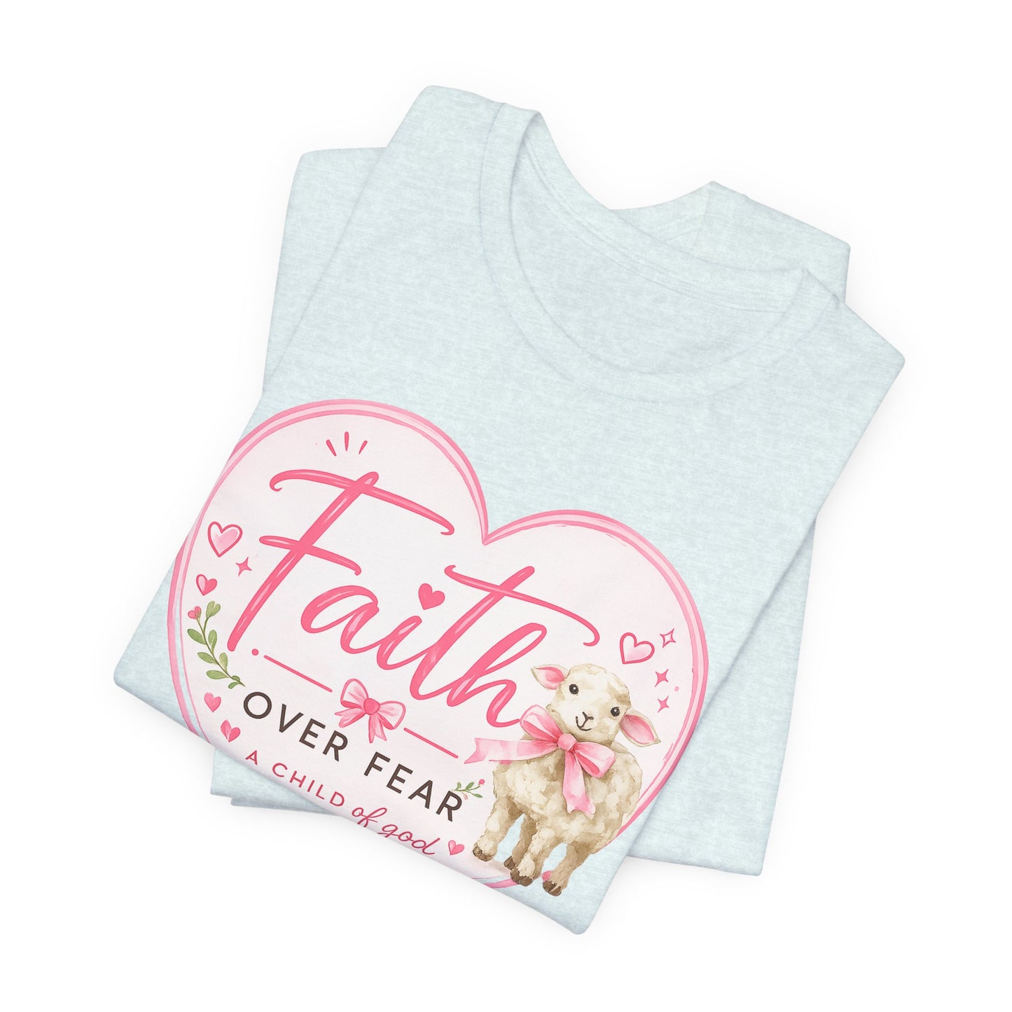 Faith Over Fear Heart T‑Shirt — Pink Floral Lamb Christian Tee