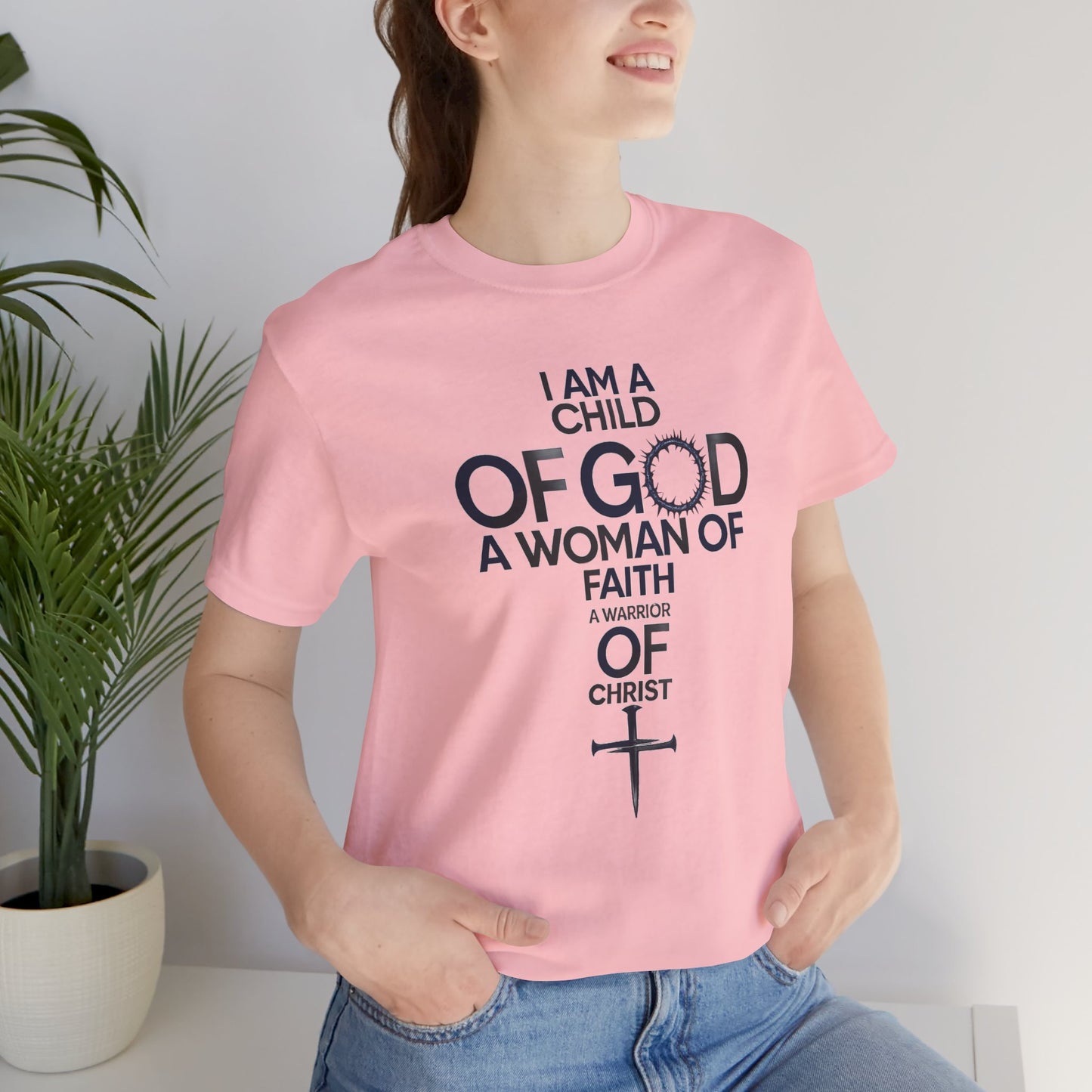 Christian Women’s Faith T‑Shirt — “I Am a Child of God, A Woman of Faith, A Warrior of Christ”