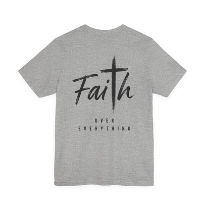 Faith Over Everything Christian Tee — "Jesus" Cross Design, John 14:6 Inspirational Shirt