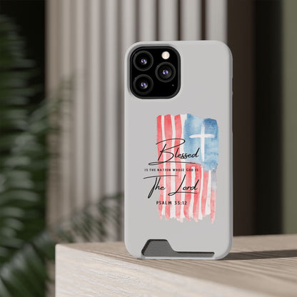 Phone Case — "Blessed Is The Nation" Patriotic Christian Card Holder Case