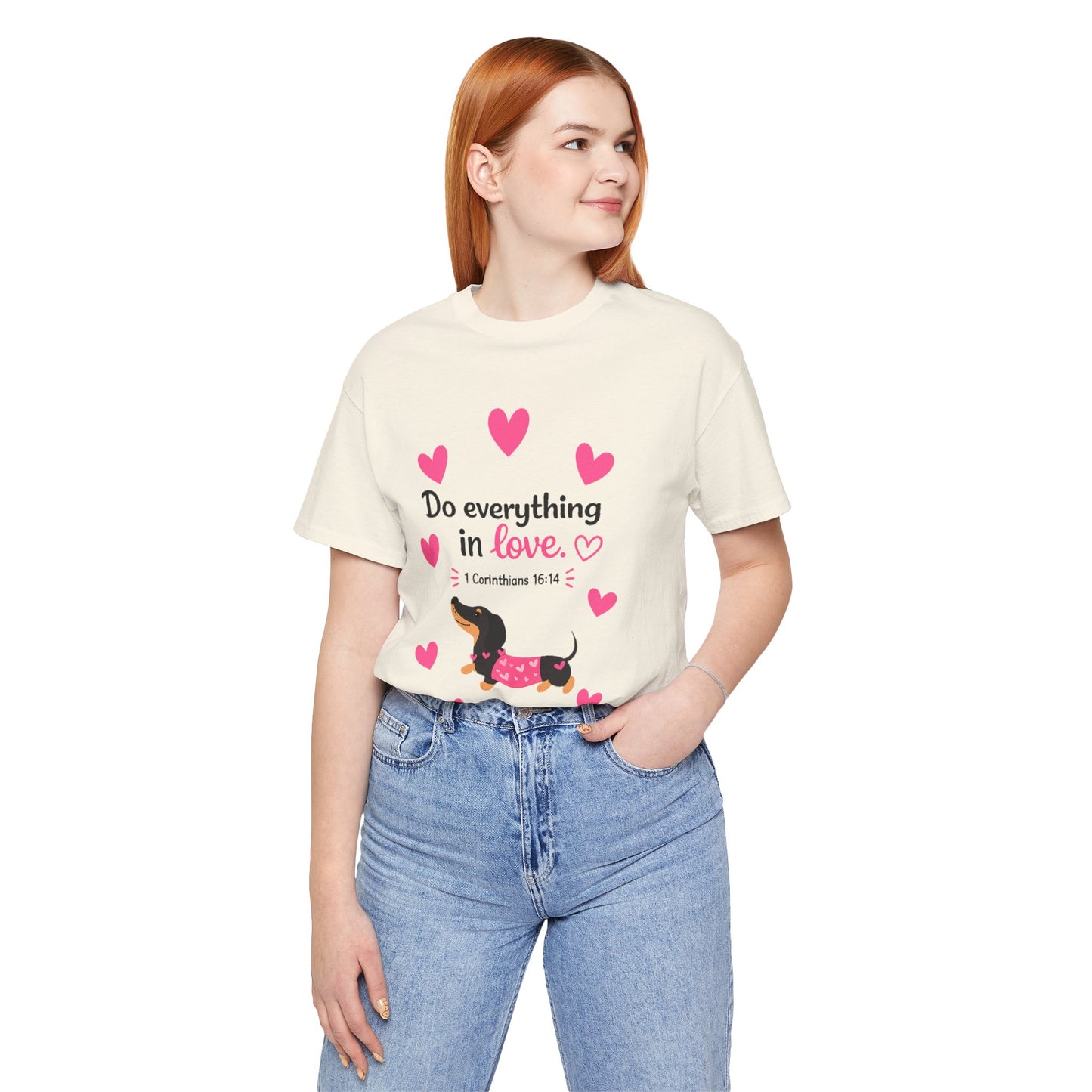 Do Everything in Love Tee — Cute Dachshund Christian Valentine T-Shirt