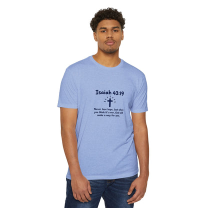 UNISEX TEE Isaiah 43:19 Faith T-Shirt — "Never Lose Hope" Inspirational Christian Tee