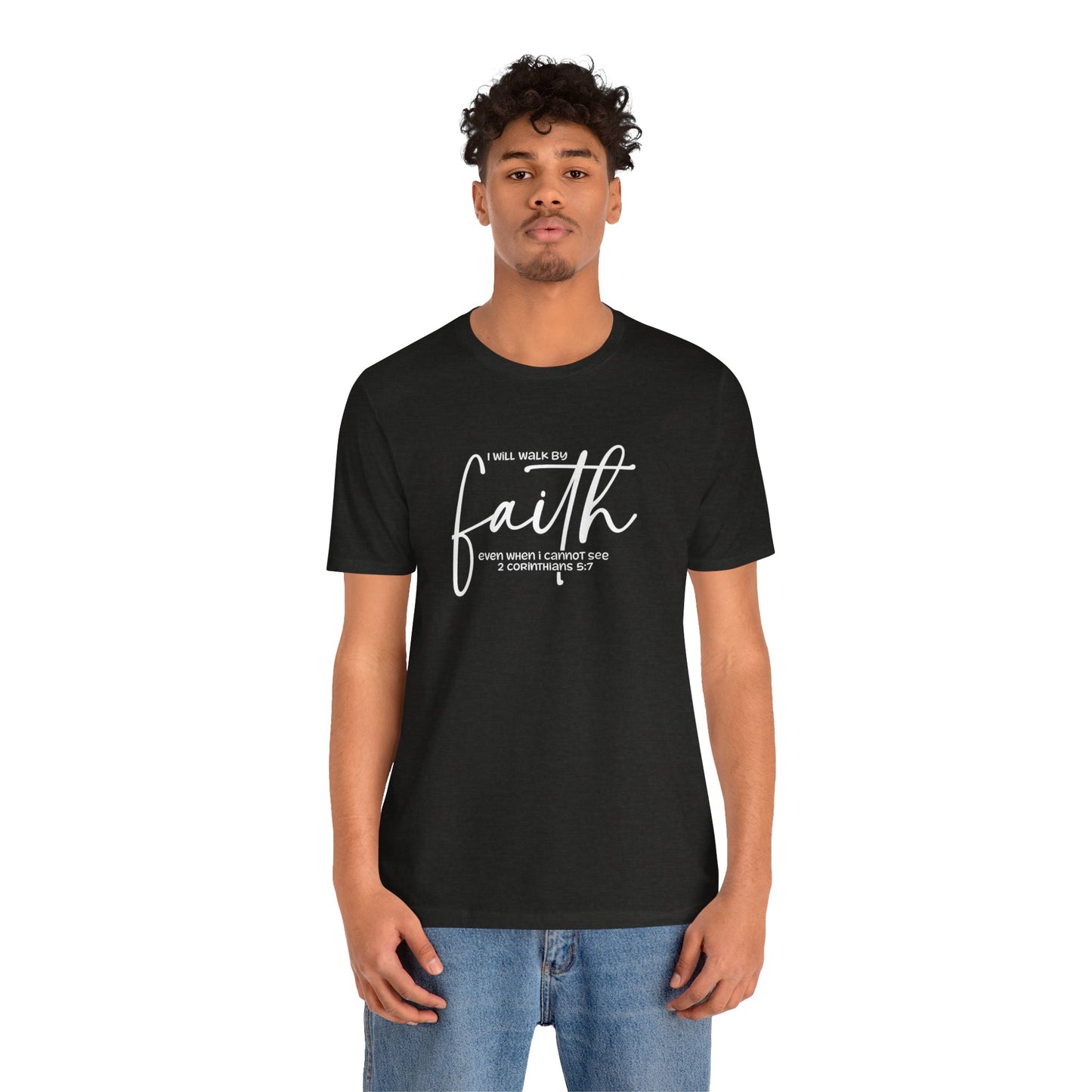 Faith Graphic Tee — "I Will Walk By Faith" Christian Inspirational T-Shirt