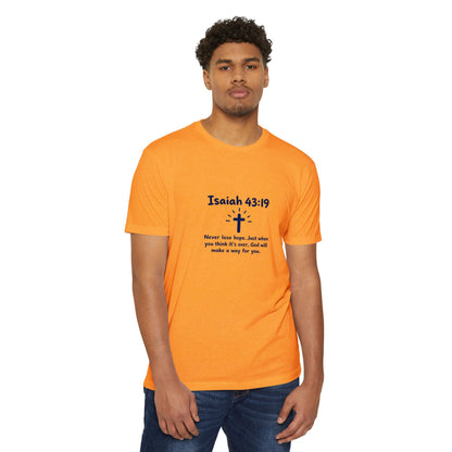 UNISEX TEE Isaiah 43:19 Faith T-Shirt — "Never Lose Hope" Inspirational Christian Tee