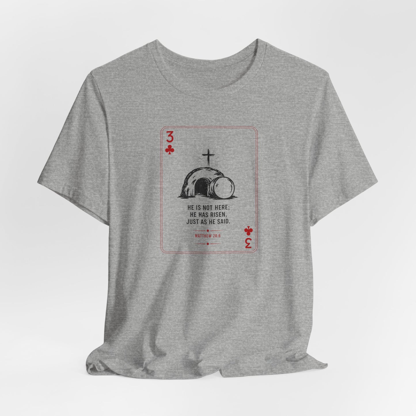3 of Clubs Tee - Vintage Playing Card Jesus Design ("He Is Not Here He Has Risen")