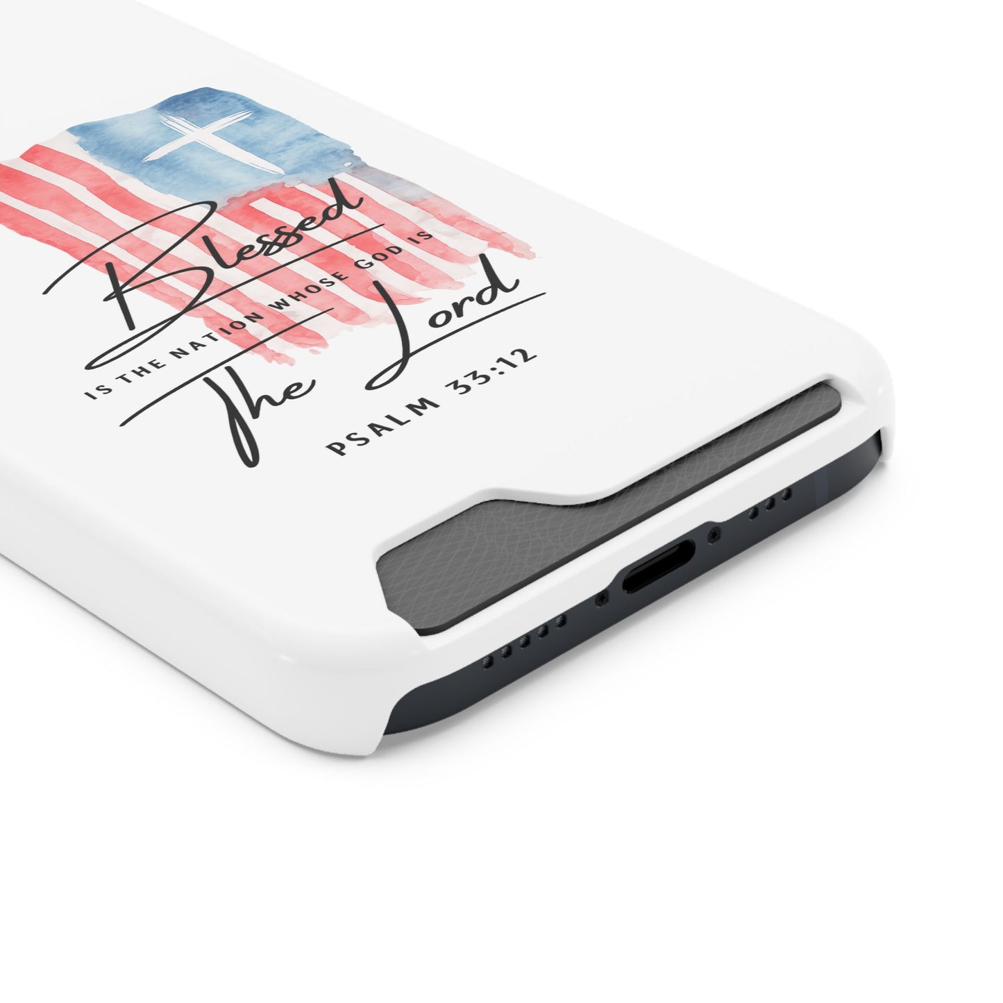Christian Flag Phone Case with Card Holder — "Blessed is the Nation...The Lord" Psalm 33:12