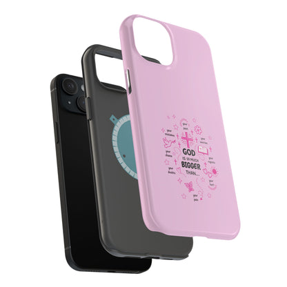 Pink Faith Phone Case — "God Is So Much Bigger Than..." Magnetic Impact-Resistant Case