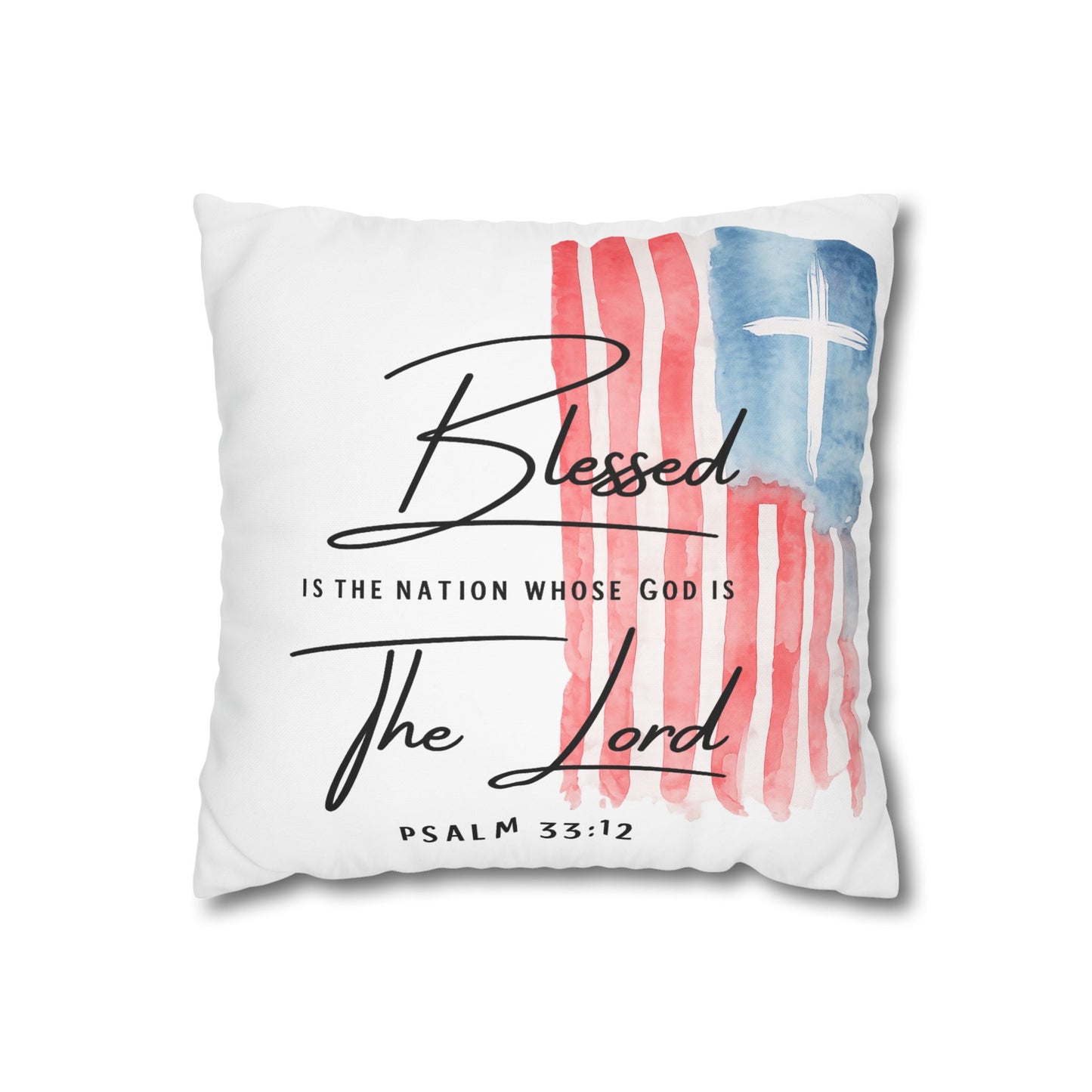 Blessed The Lord Pillowcase — Patriotic Psalm 33:12 Square Throw Pillow