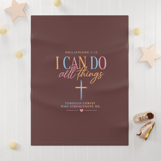 Christian Baby Blanket — "I Can Do All Things" Philippians 4:13 Soft Fleece Blanket
