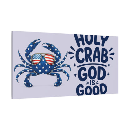 Patriotic Crab Canvas — "Holy Crab God Is Good" Wall Art