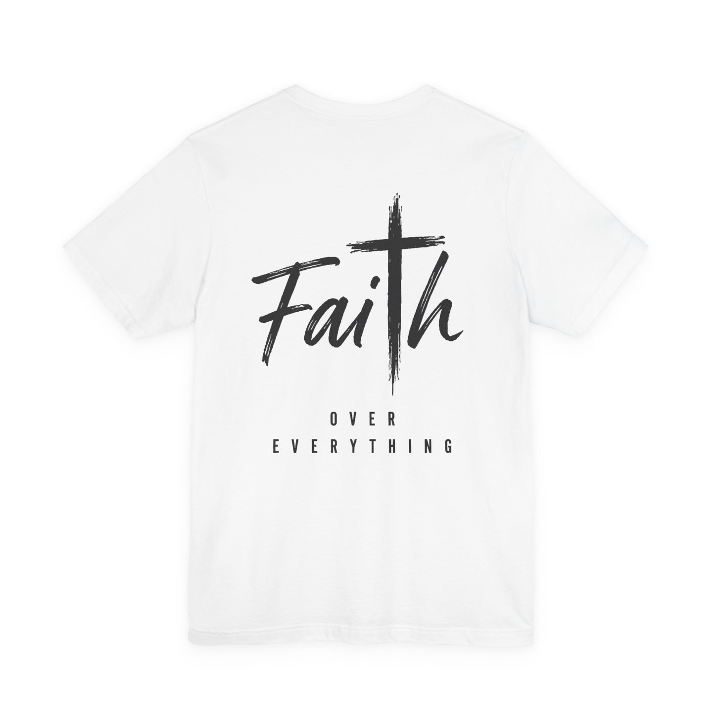 Faith Over Everything Christian Tee — "Jesus" Cross Design, John 14:6 Inspirational Shirt