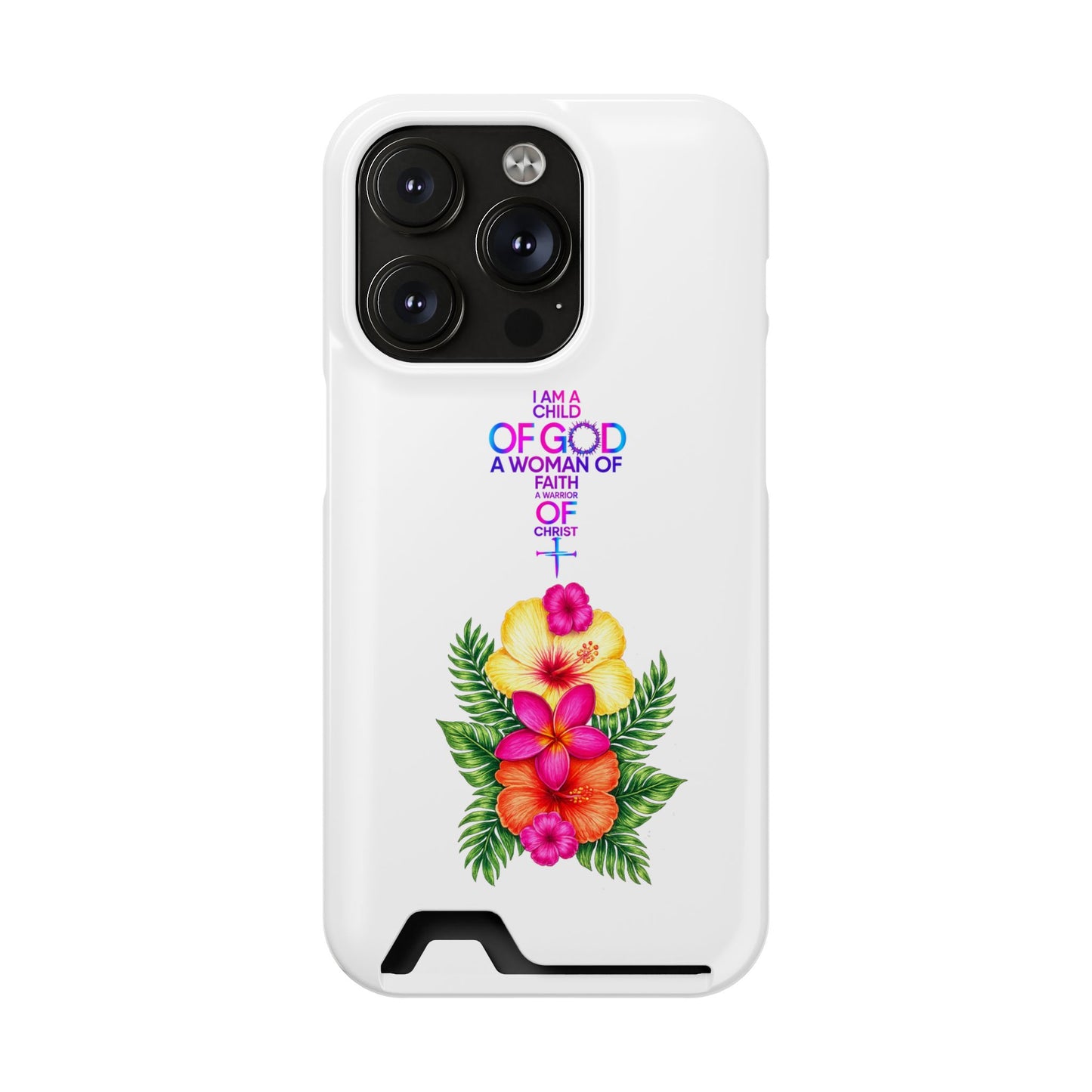 Phone Case with Card Holder — Floral Cross Design: "I Am a Child of God, A Woman of Faith"