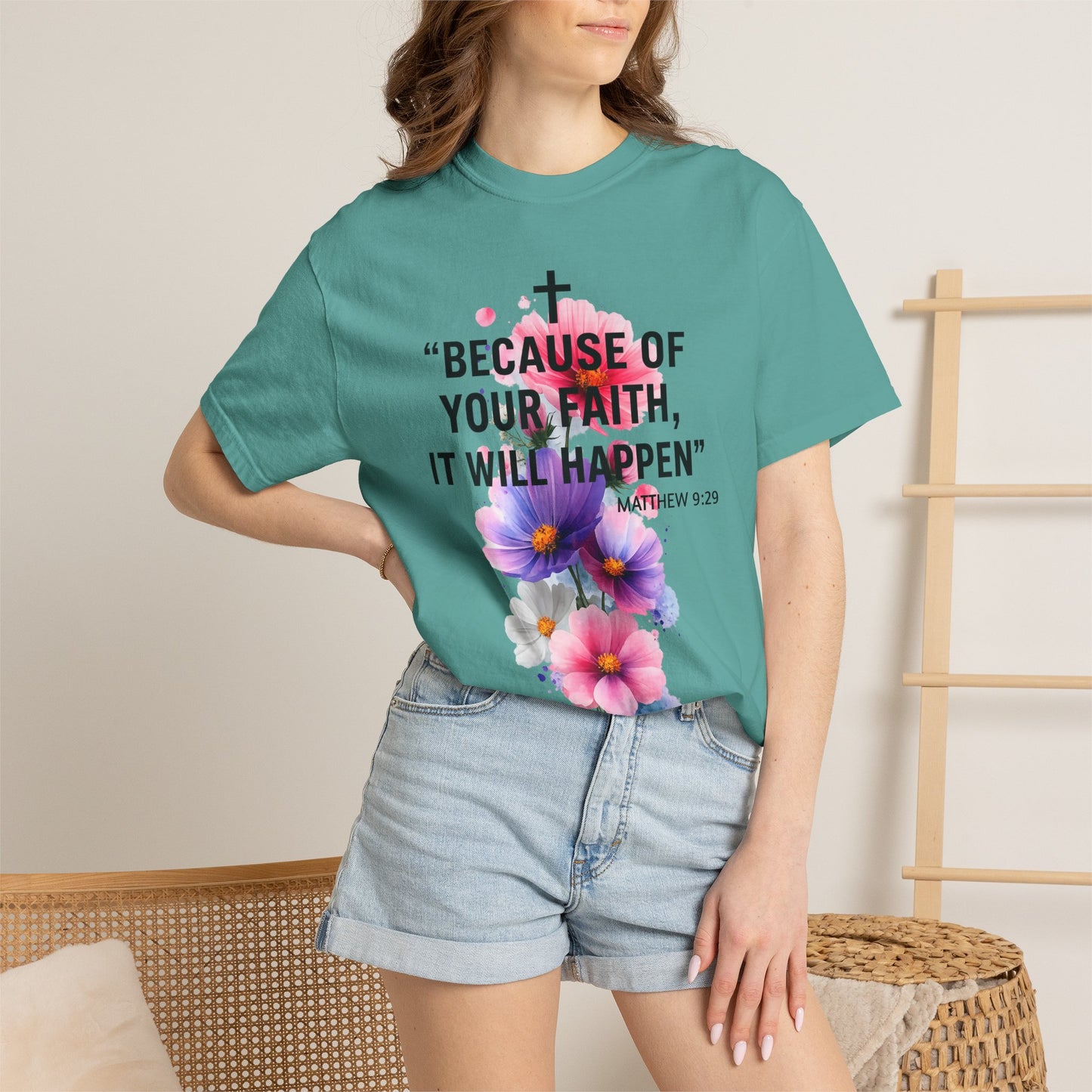 Faith T-Shirt — “Because of Your Faith, It Will Happen” Floral Christian Tee