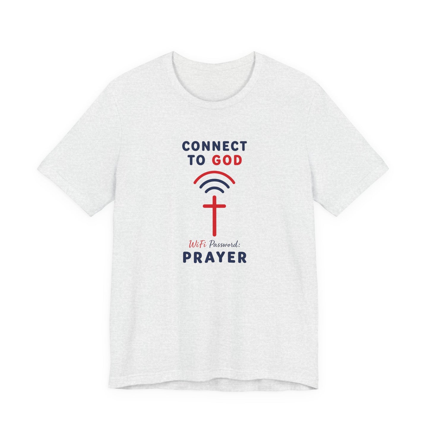 Christian Prayer T-Shirt — "Connect to God" Faith Tee