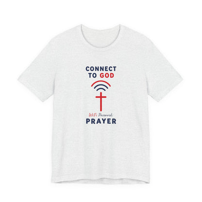 Christian Prayer T-Shirt — "Connect to God" Faith Tee