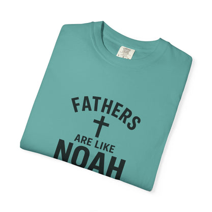 Patriotic Fathers Are Like Noah T-Shirt — "They Build Before the Storm Comes" (America 250)
