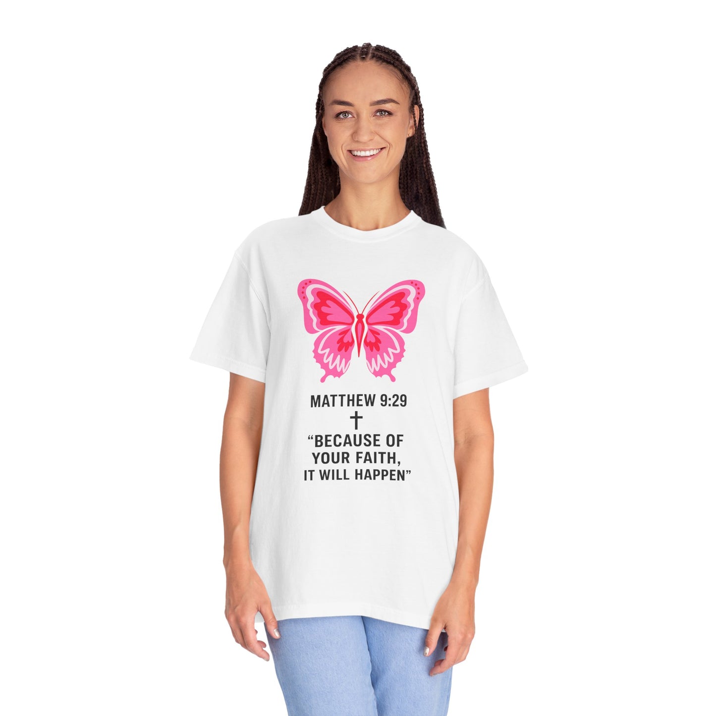 Faith Butterfly T-Shirt — Matthew 9:29 "Because of Your Faith, It Will Happen"