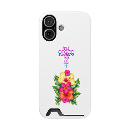 Phone Case with Card Holder — Floral Cross Design: "I Am a Child of God, A Woman of Faith"