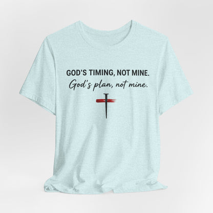 God's Timing, Not Mine Tee — Christian Faith Cross T-Shirt
