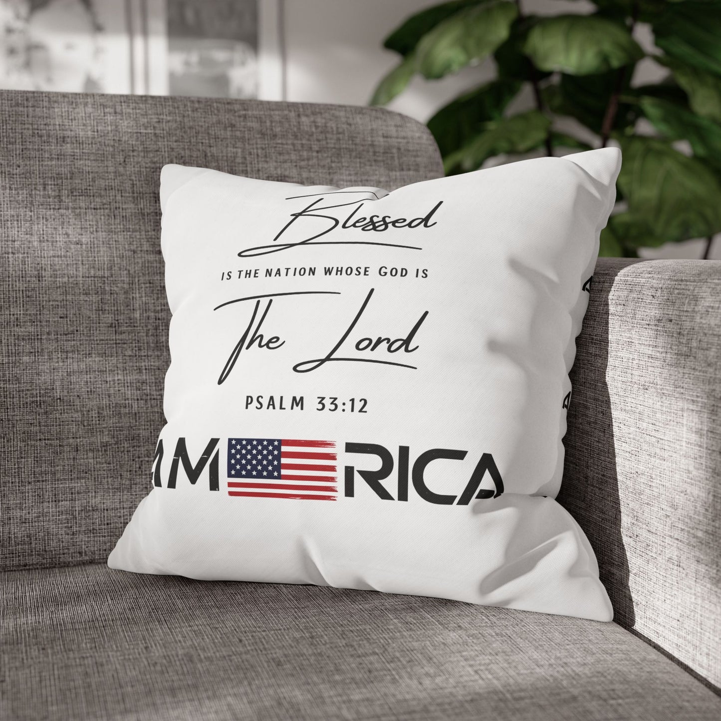 Blessed Is The Nation Pillow — America Psalm 33:12 Patriotic Decorative Pillowcase