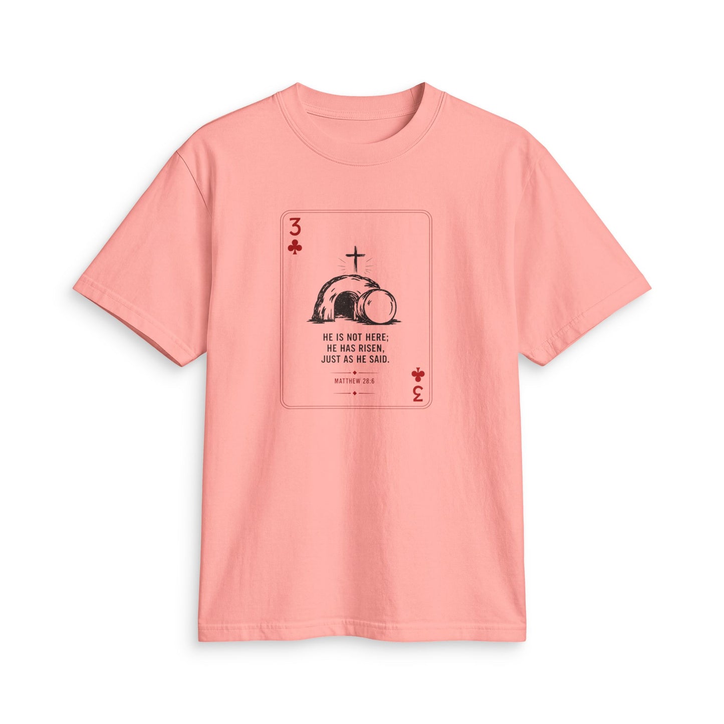 3 of Clubs Christian T-Shirt — "He is Not Here" Resurrection Design
