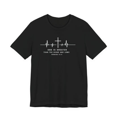 Christian Cross Heartbeat T-Shirt – "God is Greater Than the Highs and Lows" Faith Tee