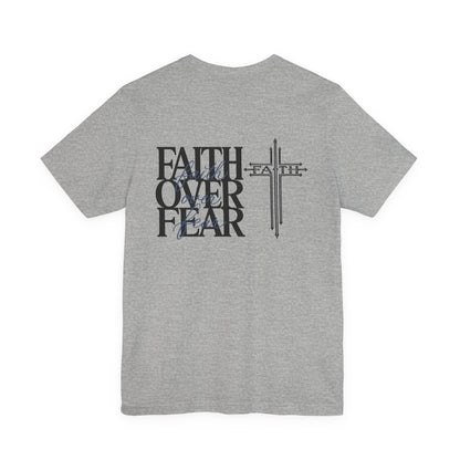 Faith Over Fear T-Shirt — Christian Cross Graphic Tee
