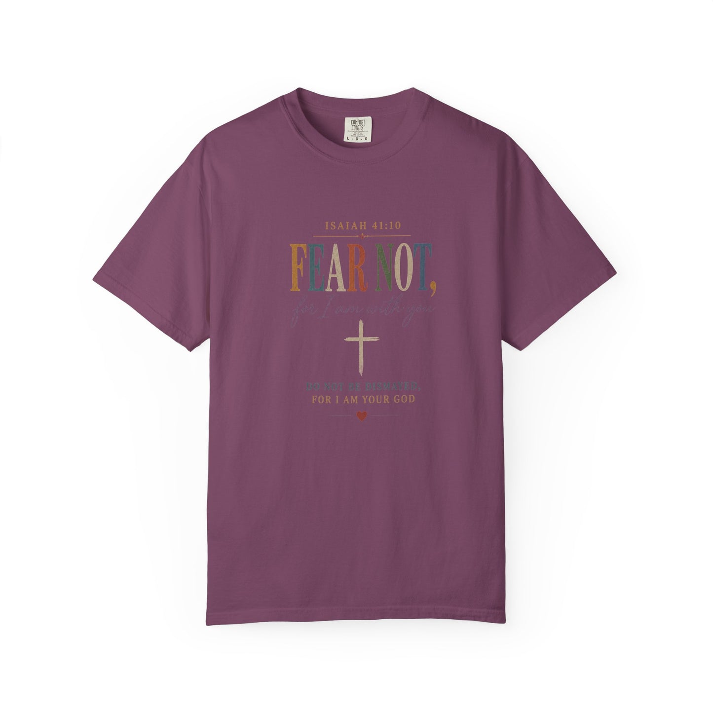 Fear Not For I Am With You Bible Verse T-Shirt
