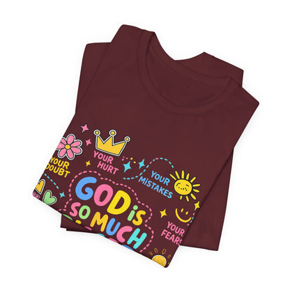 Christian T‑Shirt — "God Is So Much Bigger Than..." Pastel Faith Tee