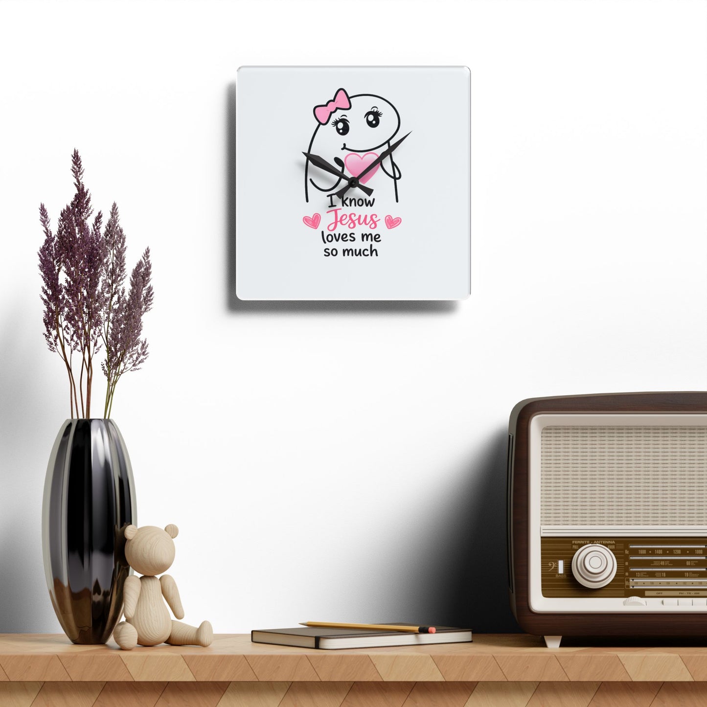 Acrylic Wall Clock — "I Know Jesus Loves Me So Much" Cute Faith Decorative Clock
