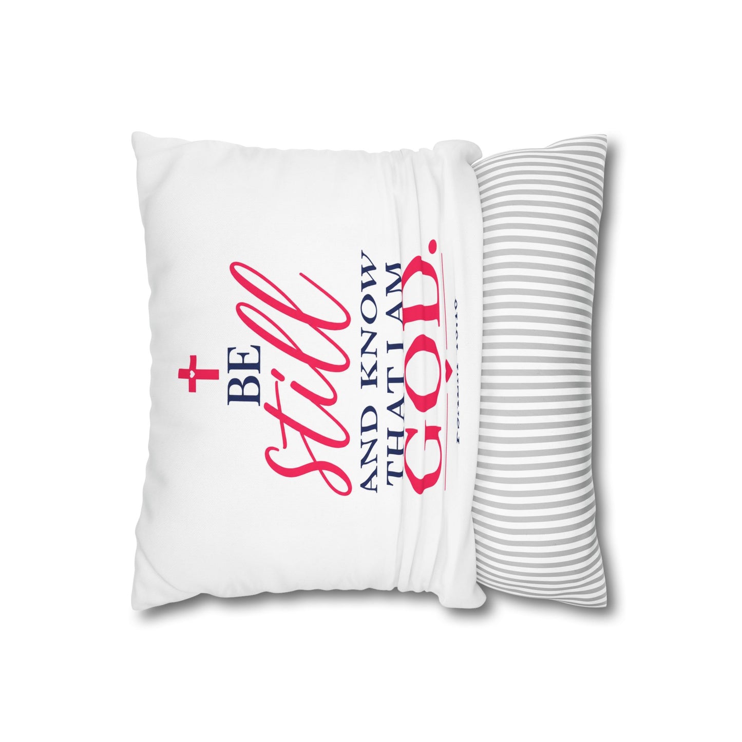 Be Still Psalm 46:10 Square Pillow — Faith Inspirational Home Decor