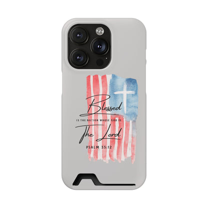 Phone Case — "Blessed Is The Nation" Patriotic Christian Card Holder Case