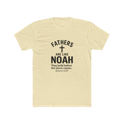 Fathers Are Like Noah Tee — Christian Father’s Day T-Shirt (Genesis 6:22)