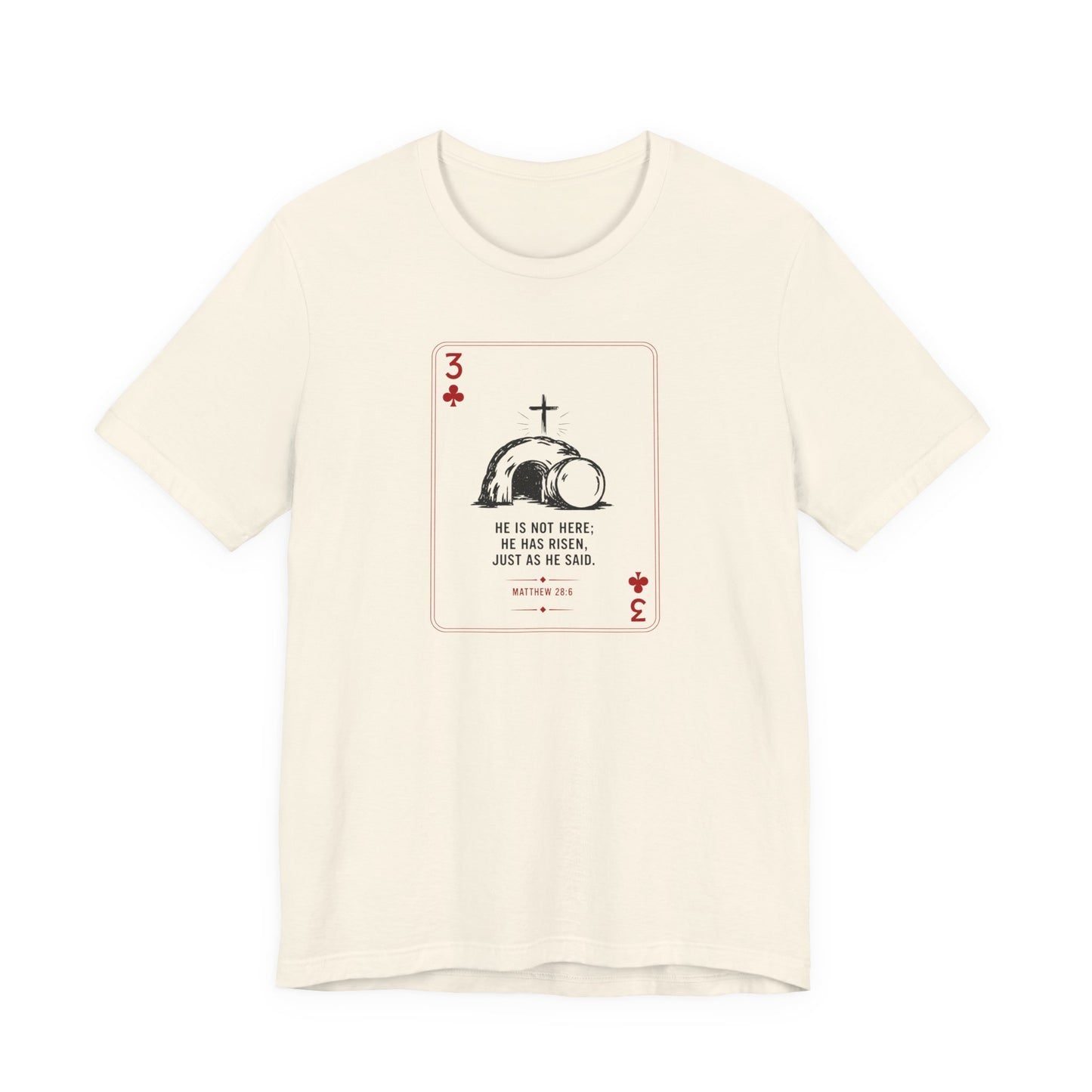 3 of Clubs Tee - Vintage Playing Card Jesus Design ("He Is Not Here He Has Risen")