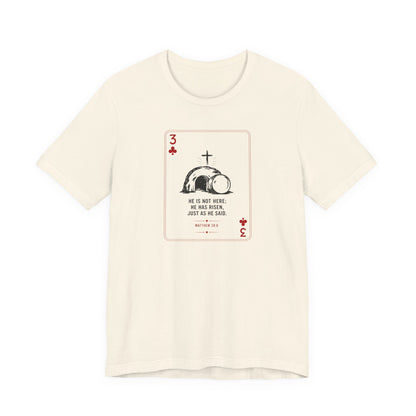 3 of Clubs Tee - Vintage Playing Card Jesus Design ("He Is Not Here He Has Risen")