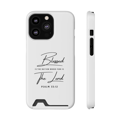 Phone Case — "Blessed is the Nation Whose God Is the Lord" Psalm 33:12 Card Holder