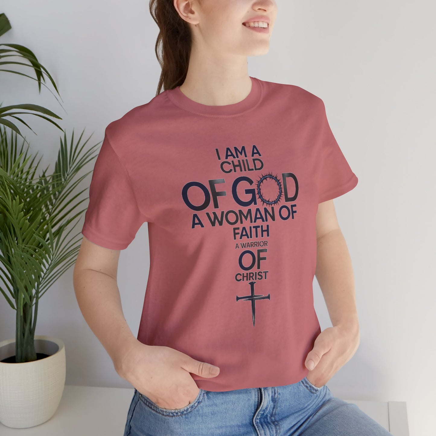 Christian Women’s Faith T‑Shirt — “I Am a Child of God, A Woman of Faith, A Warrior of Christ”