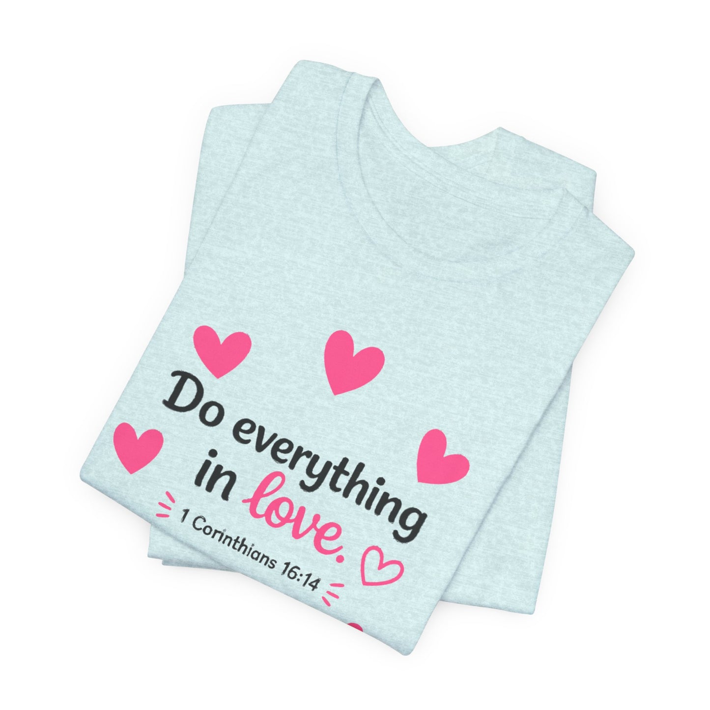 Do Everything in Love Tee — Cute Dachshund Christian Valentine T-Shirt