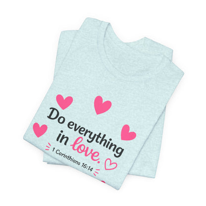 Do Everything in Love Tee — Cute Dachshund Christian Valentine T-Shirt