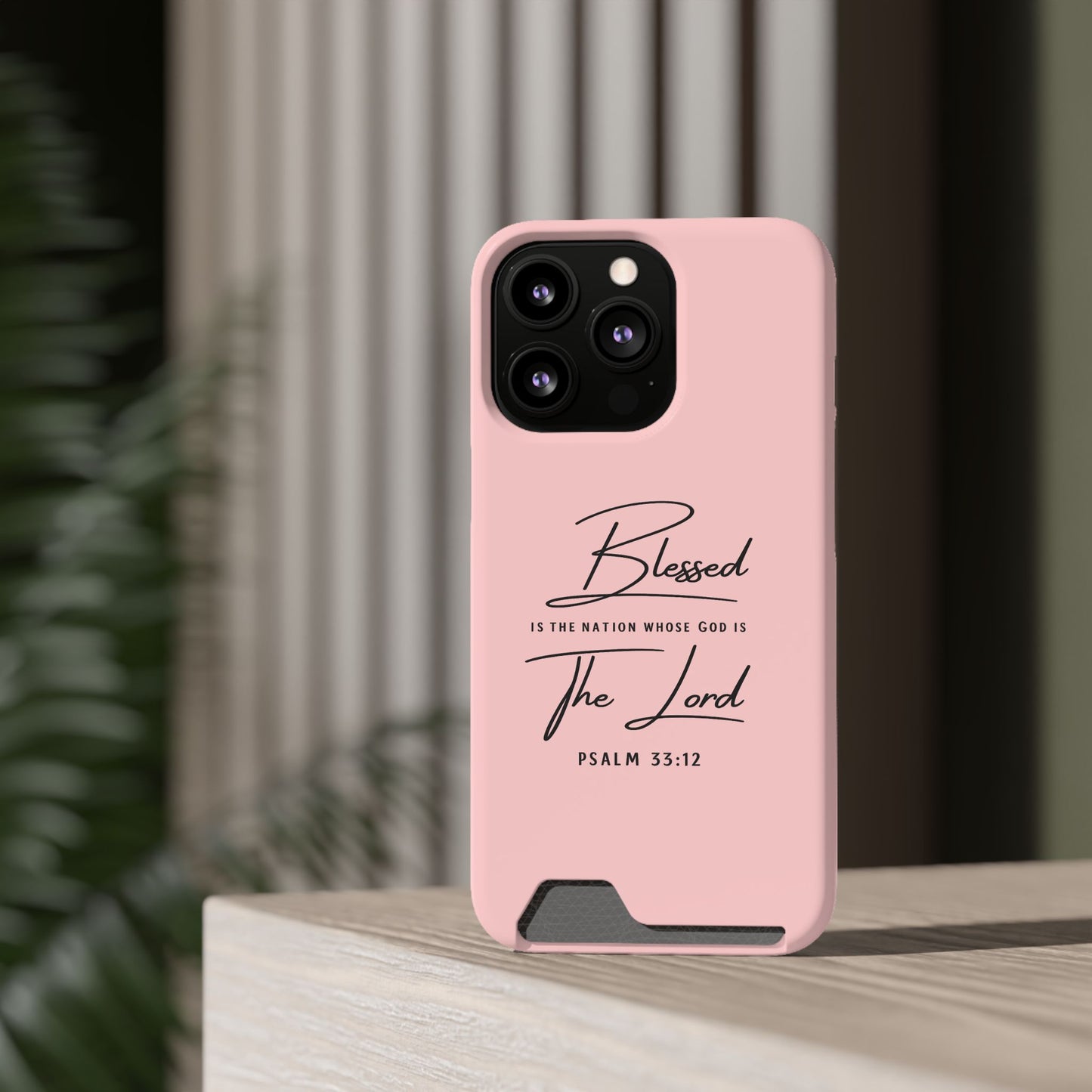 Blessed The Lord Pink Phone Case with Card Holder — Psalm 33:12 Christian Wallet Case