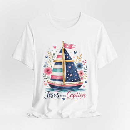 Jesus Is My Caption Sailboat T-Shirt — Floral Patriotic Christian Tee