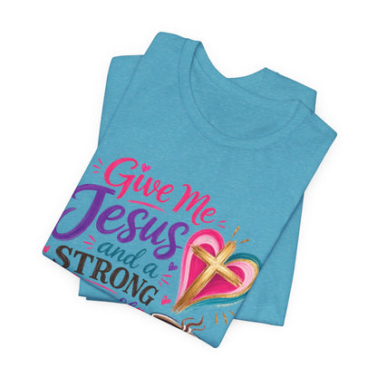 Christian Coffee T-Shirt — "Give Me Jesus and a Strong Cup of Coffee"