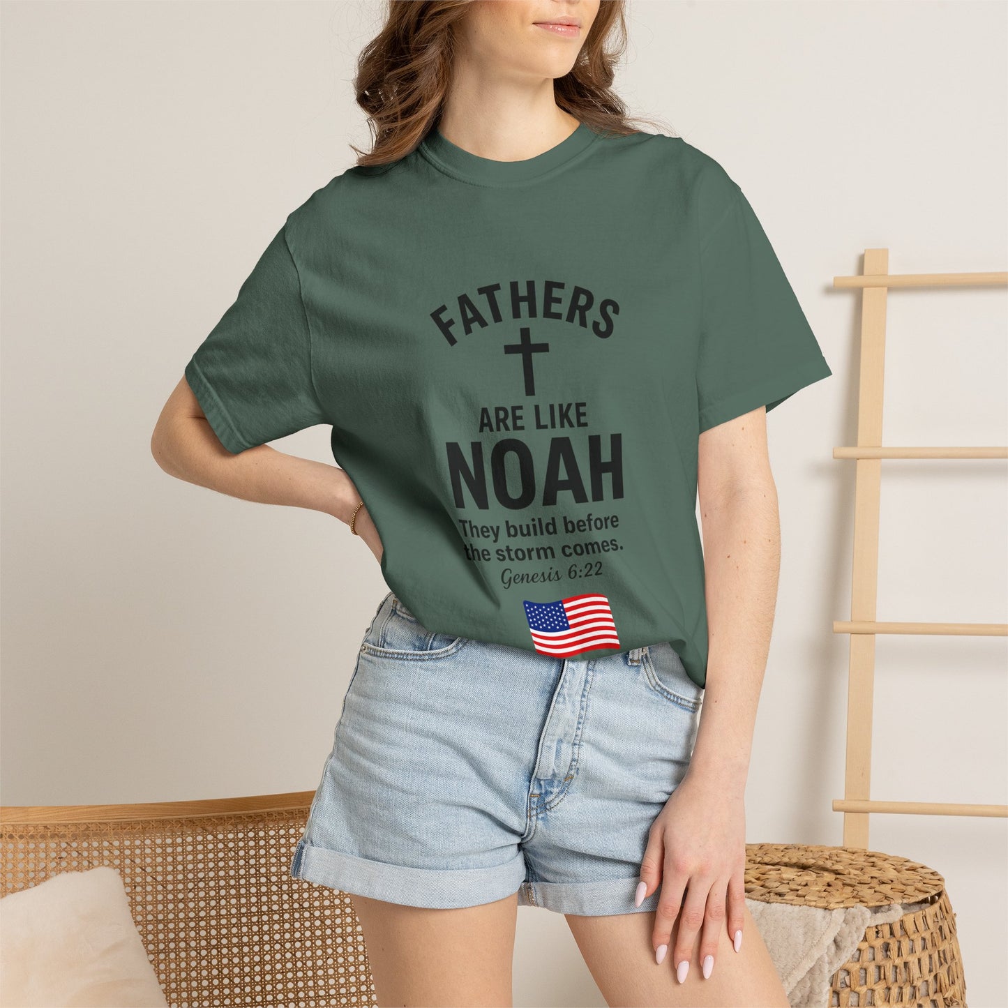 Patriotic Fathers Are Like Noah T-Shirt — "They Build Before the Storm Comes" (America 250)