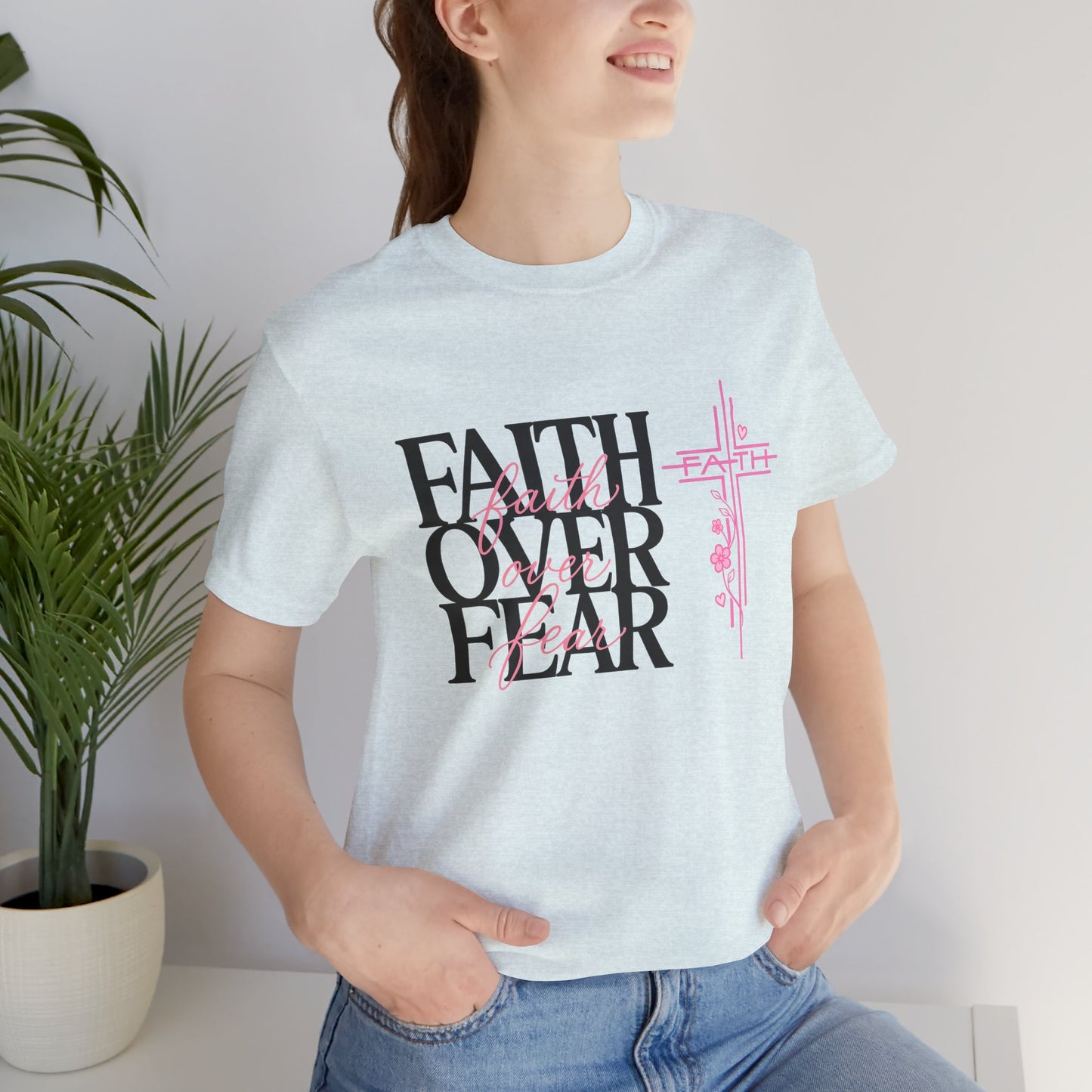 Faith Over Fear T-Shirt — Inspirational Christian Graphic Tee
