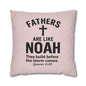 Fathers Are Like Noah Square Throw Pillowcase – Biblical Father’s Day Gift