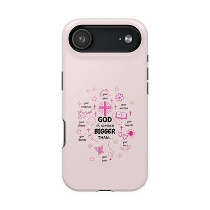 Pink Christian Phone Case — "God Is So Much Bigger Than..." Magnetic Impact-Resistant Case